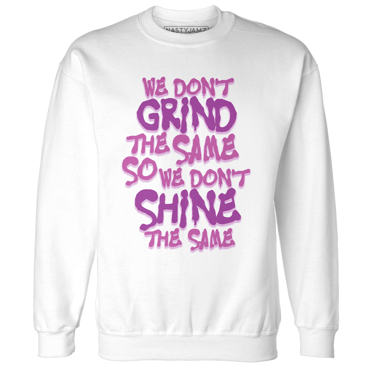 GS Hyper Violet 4s Sweatshirt Match Dont Shine The Same - NastyJamz