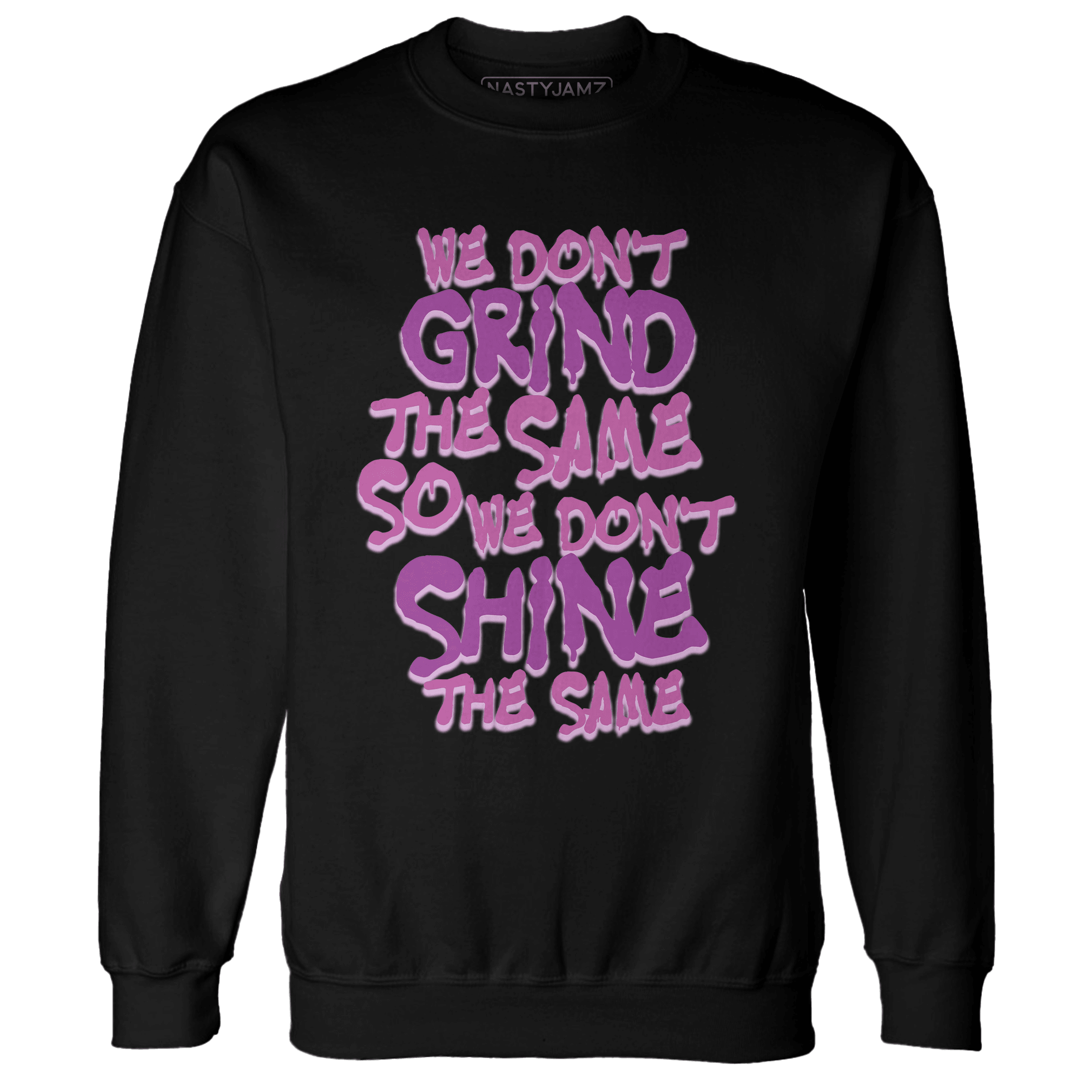 GS Hyper Violet 4s Sweatshirt Match Dont Shine The Same - NastyJamz