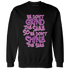 GS Hyper Violet 4s Sweatshirt Match Dont Shine The Same - NastyJamz