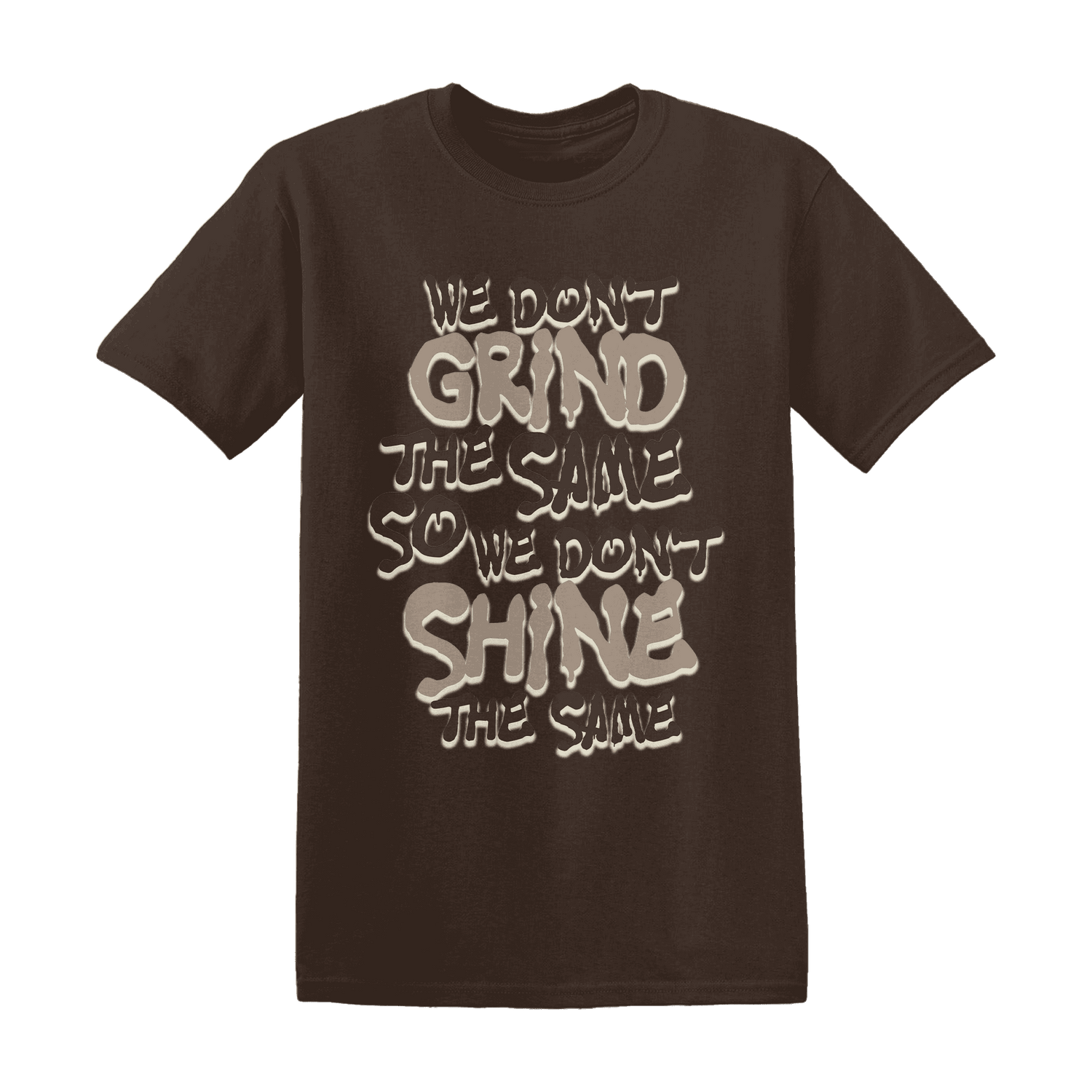 Dunk Low Baroque Brown T Shirt Match Dont Shine The Same - NastyJamz