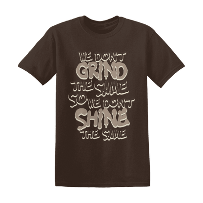 Dunk Low Baroque Brown T Shirt Match Dont Shine The Same - NastyJamz