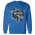 Industrial Blue 4s Sweatshirt Match Dont Trust Any - NastyJamz