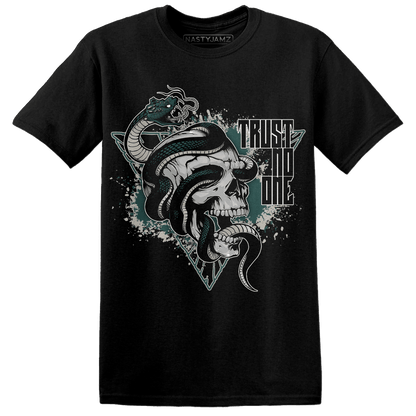 Oxidized Green 4s T Shirt Match Dont Trust Any - NastyJamz