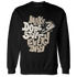 Latte 1s Sweatshirt Match Dope Sneaker - NastyJamz