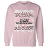 Low Legend Pink 11s Sweatshirt Match Dream Over Rest - NastyJamz