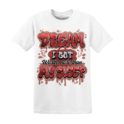 Dune Red 13s T Shirt Match Dream Over Rest - NastyJamz