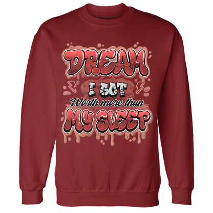 Dune Red 13s Sweatshirt Match Dream Over Rest - NastyJamz