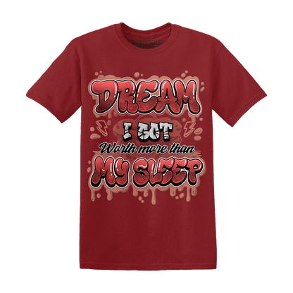 Dune Red 13s T Shirt Match Dream Over Rest - NastyJamz