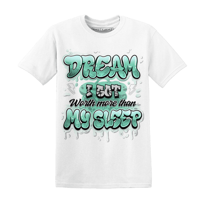 High OG Green Glow 1s T Shirt Match Dream Over Rest - NastyJamz