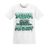 High OG Green Glow 1s T Shirt Match Dream Over Rest - NastyJamz