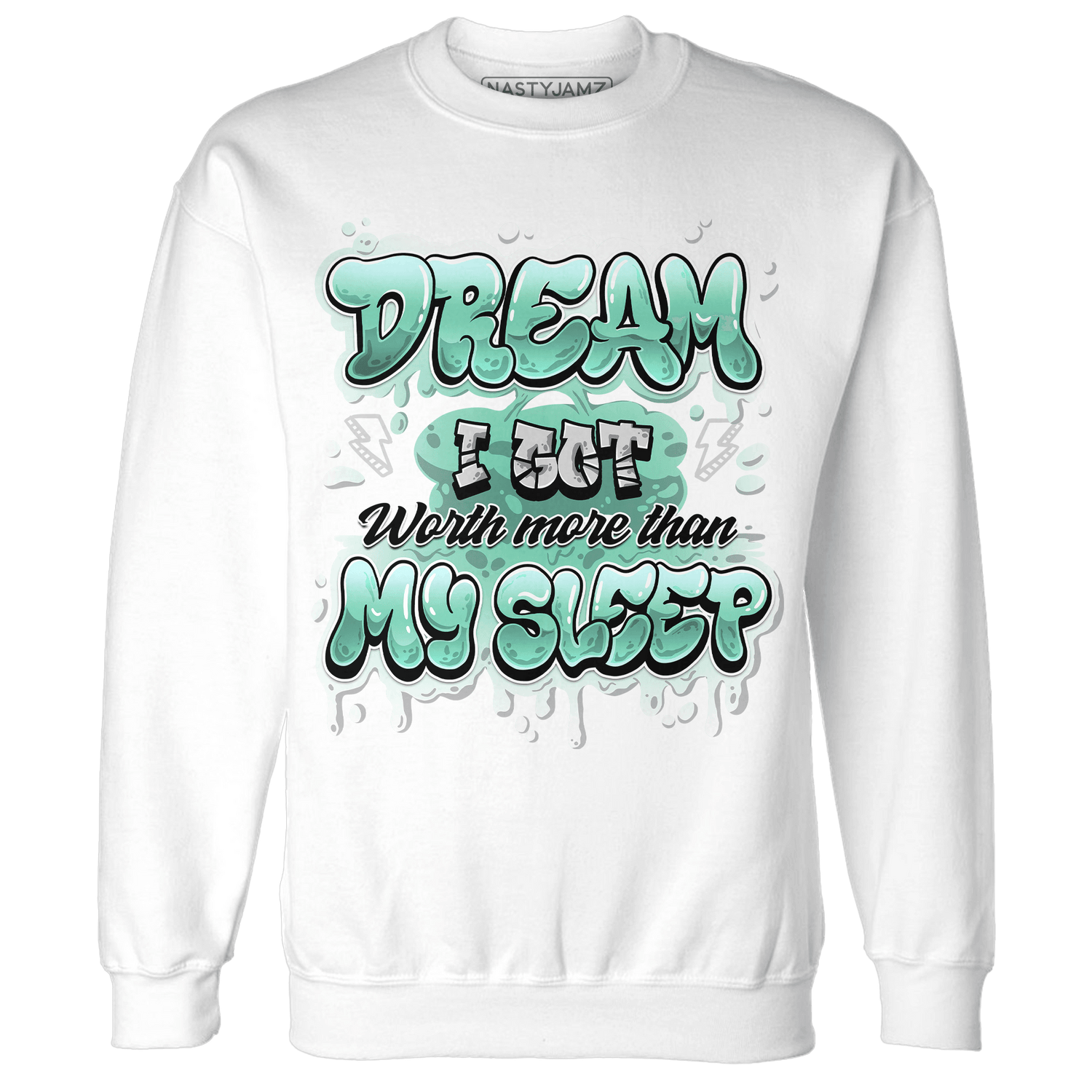 High OG Green Glow 1s Sweatshirt Match Dream Over Rest - NastyJamz