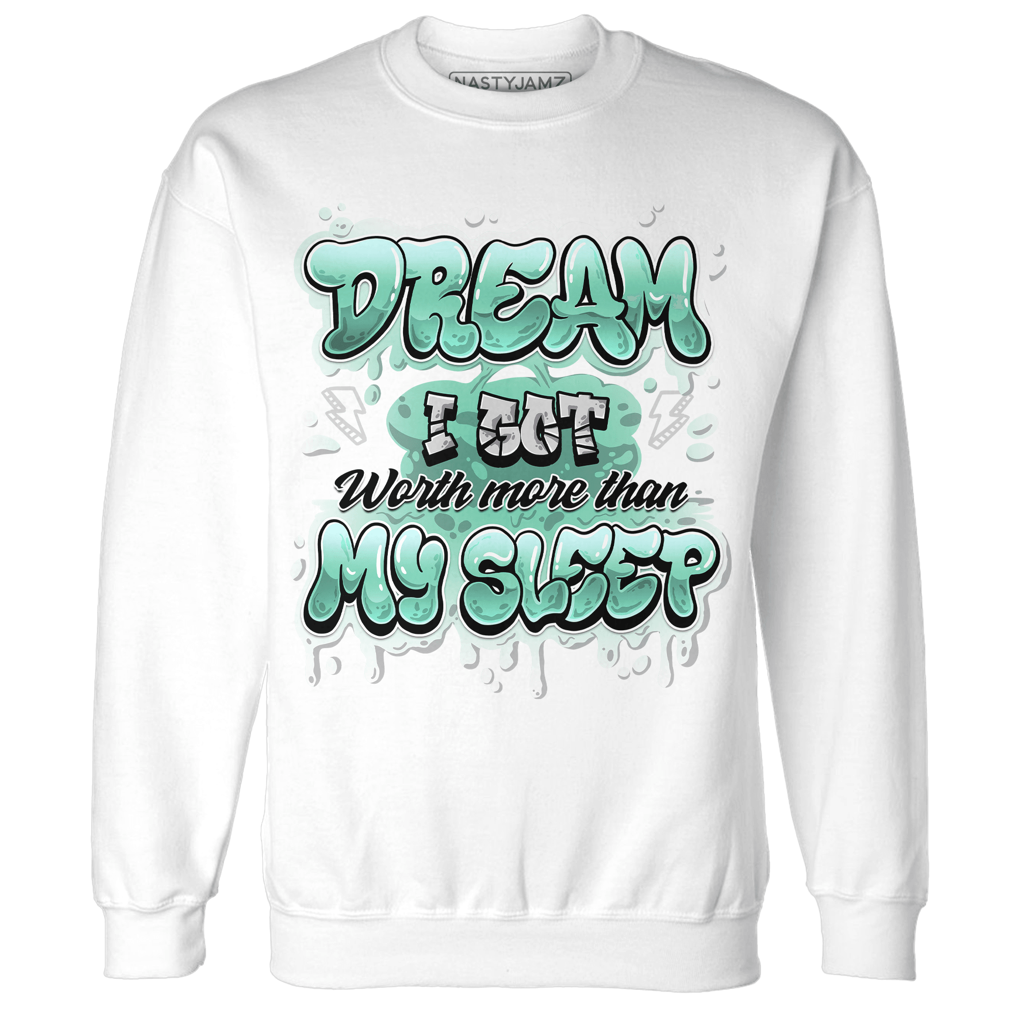 High OG Green Glow 1s Sweatshirt Match Dream Over Rest - NastyJamz