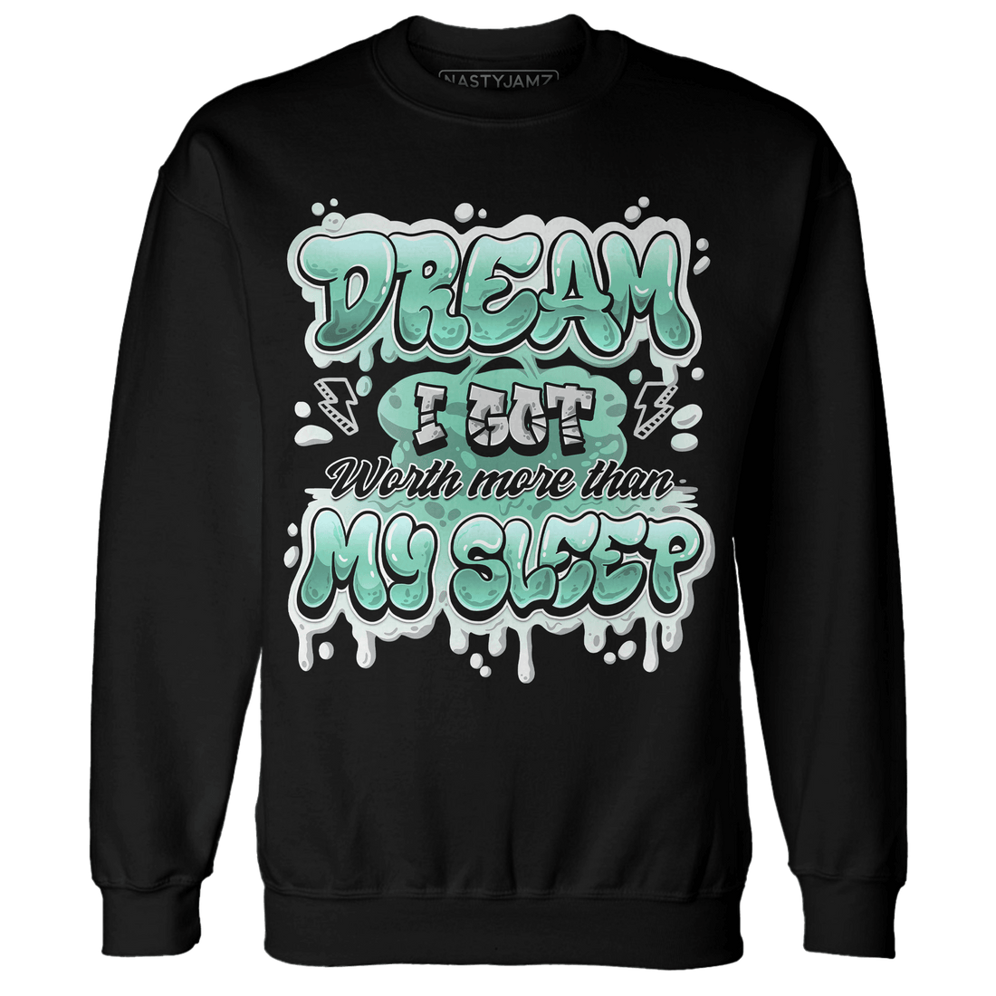 High OG Green Glow 1s Sweatshirt Match Dream Over Rest - NastyJamz