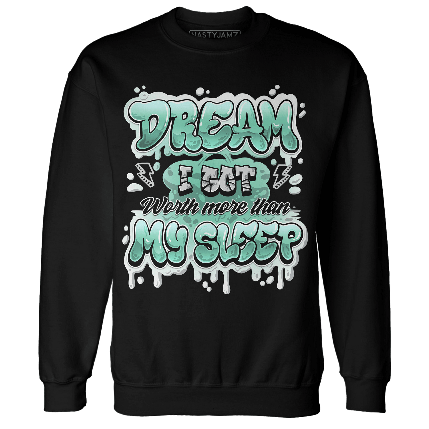 High OG Green Glow 1s Sweatshirt Match Dream Over Rest - NastyJamz