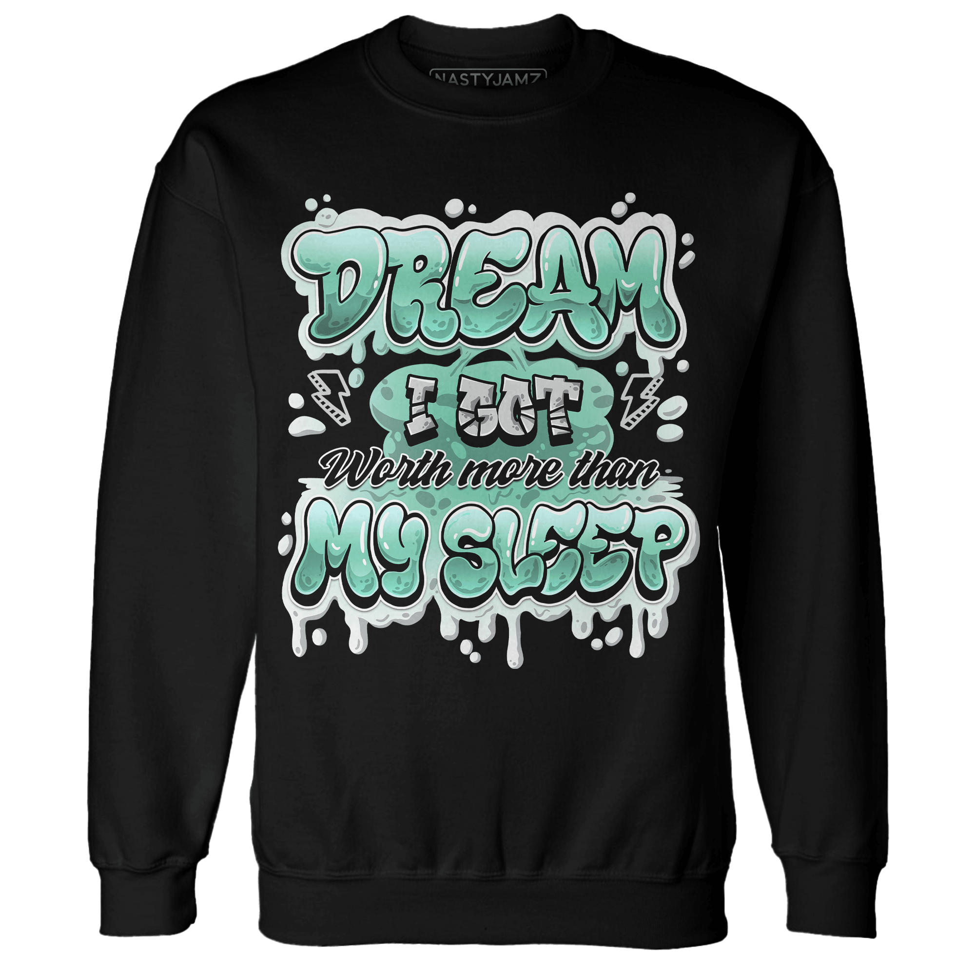 High OG Green Glow 1s Sweatshirt Match Dream Over Rest - NastyJamz