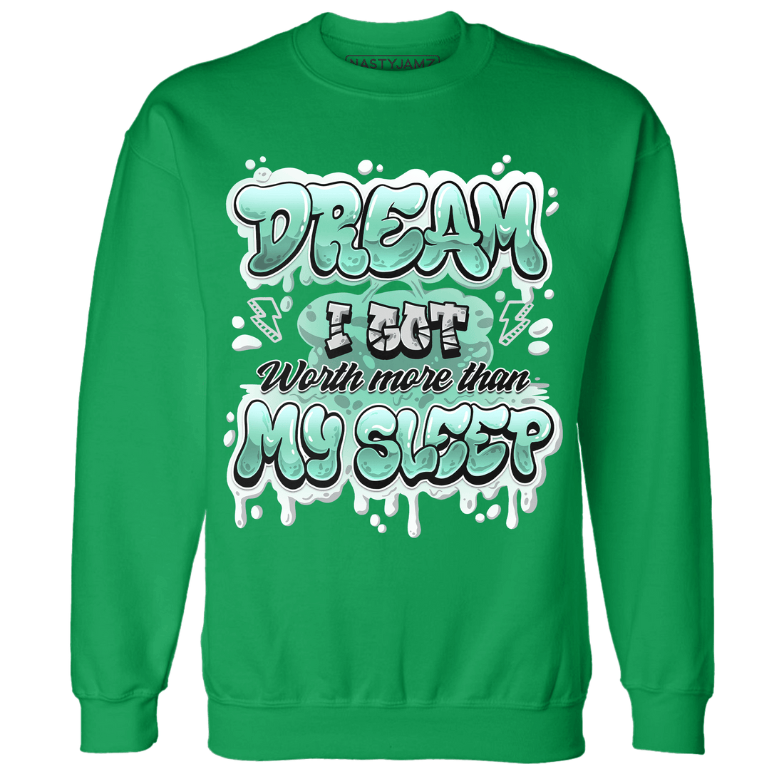 High OG Green Glow 1s Sweatshirt Match Dream Over Rest - NastyJamz