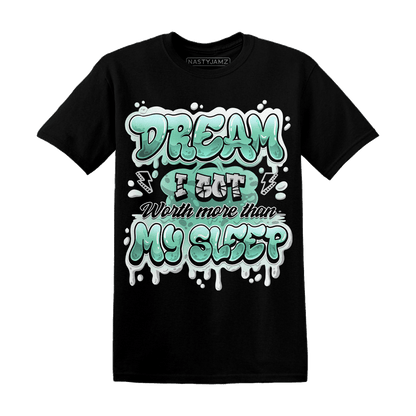High OG Green Glow 1s T Shirt Match Dream Over Rest - NastyJamz