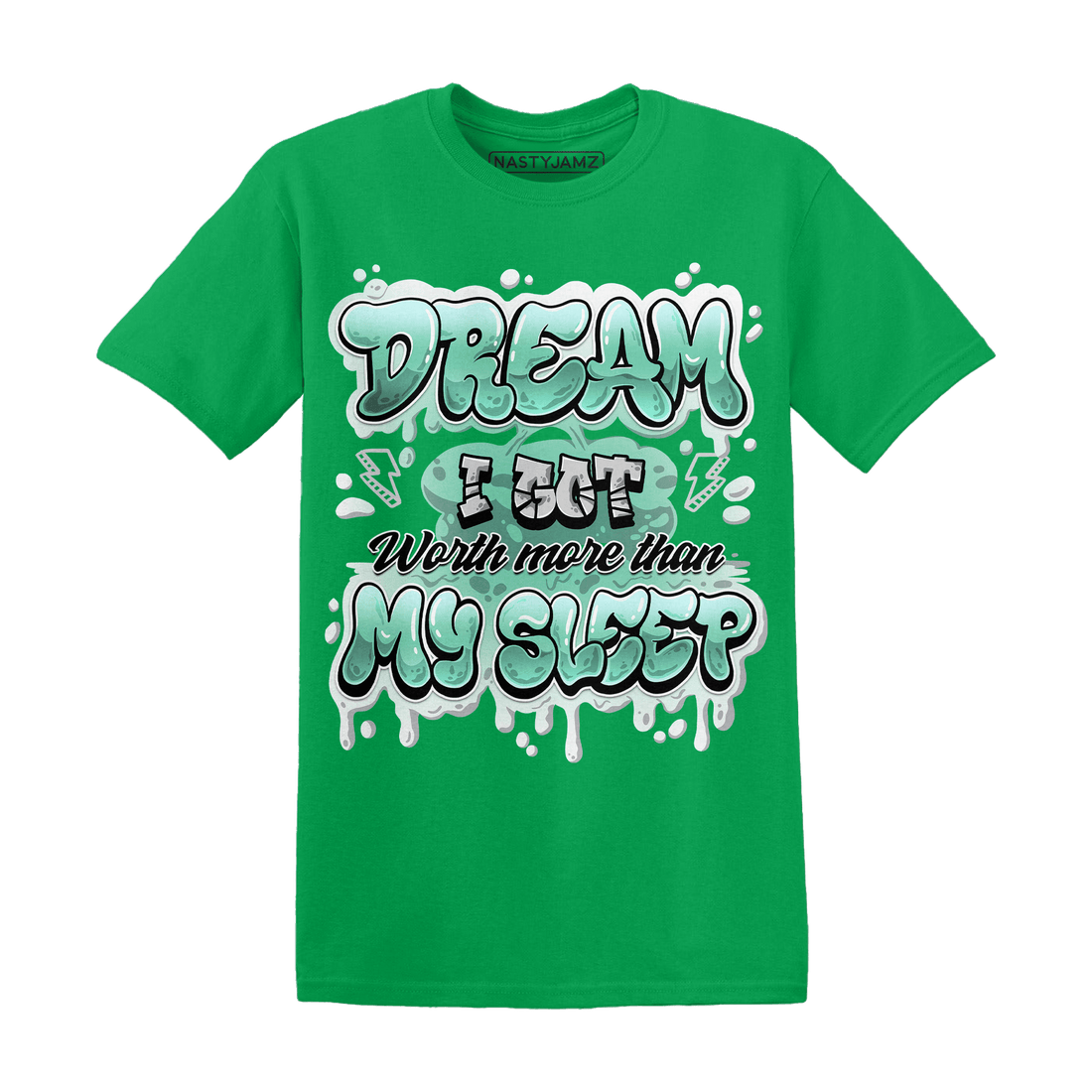 High OG Green Glow 1s T Shirt Match Dream Over Rest - NastyJamz