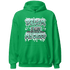 High OG Green Glow 1s Hoodie Match Dream Over Rest - NastyJamz
