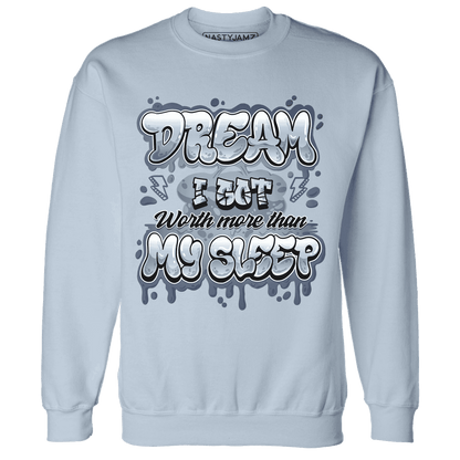 Mid Diffused Blue Grey 1s Sweatshirt Match Dream Over Rest - NastyJamz