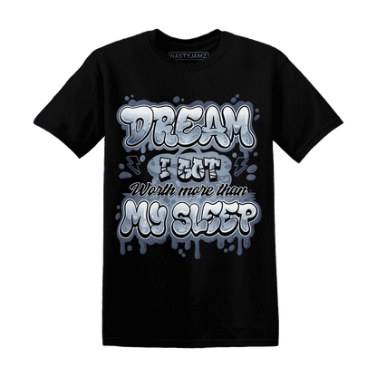 Mid Diffused Blue Grey 1s T Shirt Match Dream Over Rest - NastyJamz