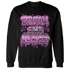 GS Hyper Violet 4s Sweatshirt Match Dream Over Rest - NastyJamz