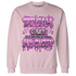 GS Hyper Violet 4s Sweatshirt Match Dream Over Rest - NastyJamz