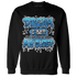 Industrial Blue 4s Sweatshirt Match Dream Over Rest - NastyJamz