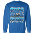 Industrial Blue 4s Sweatshirt Match Dream Over Rest - NastyJamz