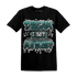 Oxidized Green 4s T Shirt Match Dream Over Rest - NastyJamz