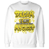 Vivid Sulfur 4s Sweatshirt Match Dream Over Rest - NastyJamz