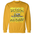 Vivid Sulfur 4s Sweatshirt Match Dream Over Rest - NastyJamz