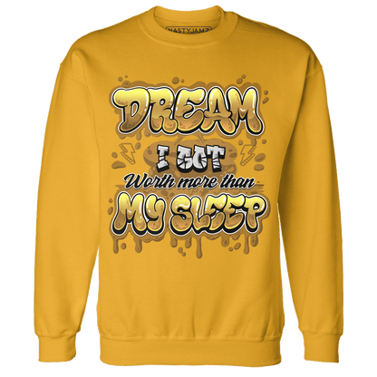 Wheat 13s Sweatshirt Match Dream Over Rest - NastyJamz