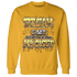 Wheat 13s Sweatshirt Match Dream Over Rest - NastyJamz