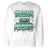 Green Glow 3s Sweatshirt Match Dream Over Rest - NastyJamz