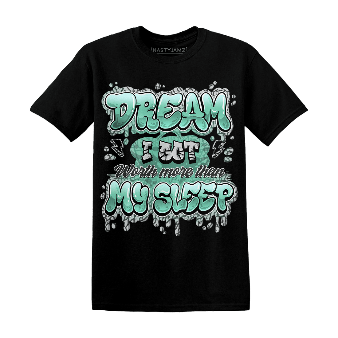 Green Glow 3s T Shirt Match Dream Over Rest - NastyJamz