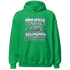 Green Glow 3s Hoodie Match Dream Over Rest - NastyJamz
