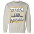 Sail 4s Sweatshirt Match Dream Over Rest - NastyJamz