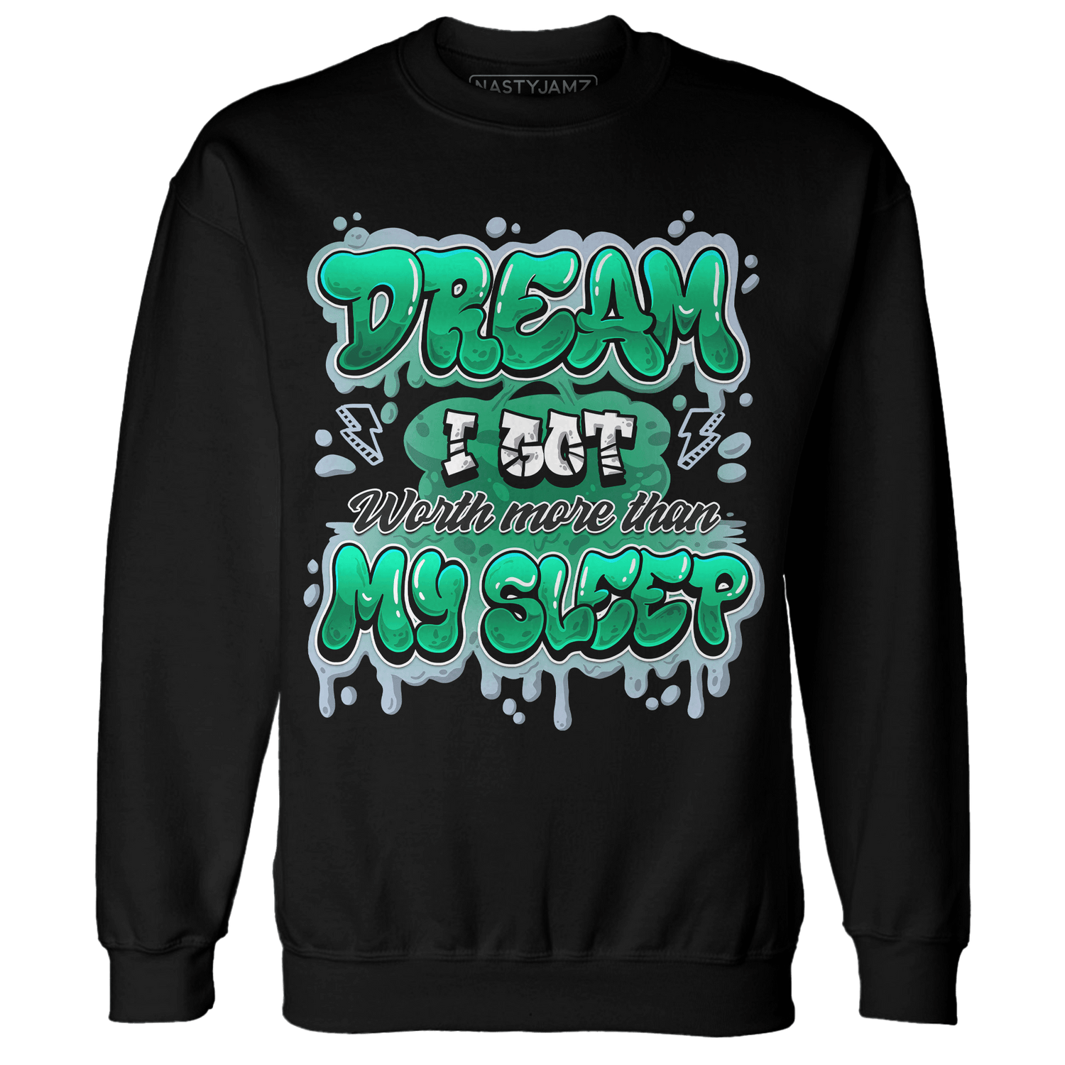 Lucky Green 5s Sweatshirt Match Dream Over Rest - NastyJamz