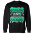 Lucky Green 5s Sweatshirt Match Dream Over Rest - NastyJamz