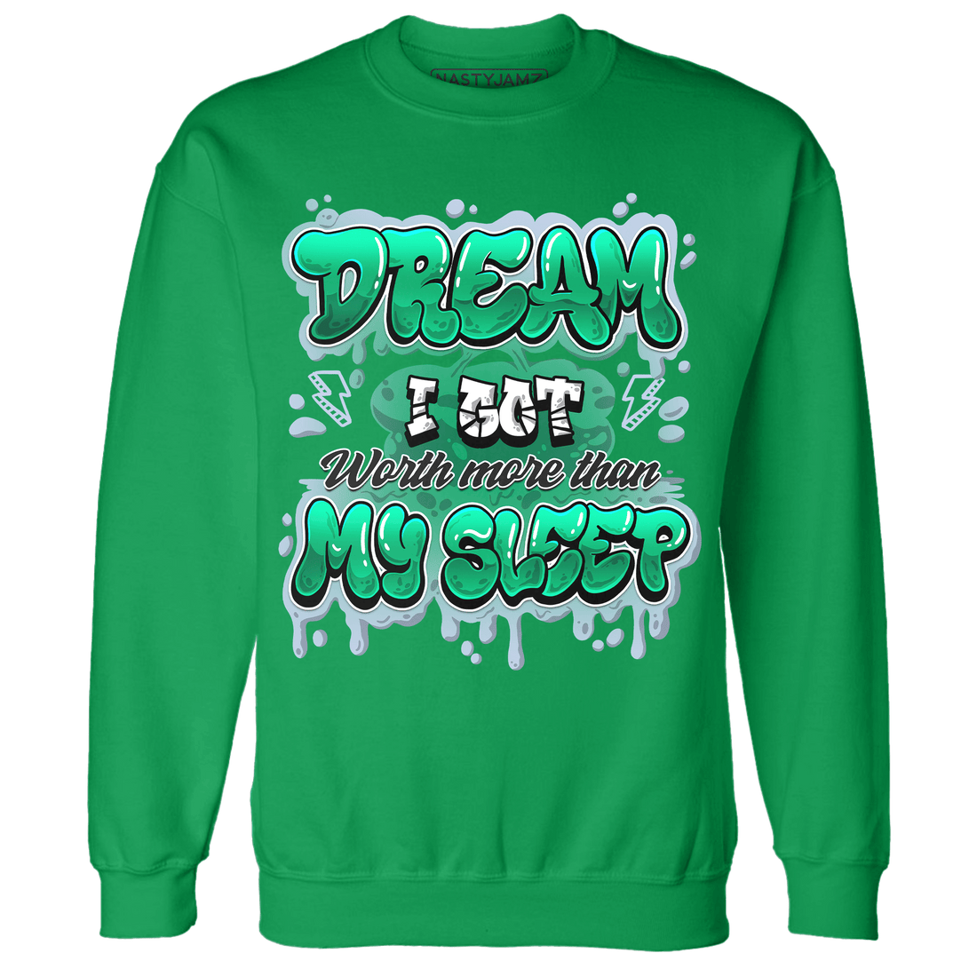 Lucky Green 5s Sweatshirt Match Dream Over Rest - NastyJamz