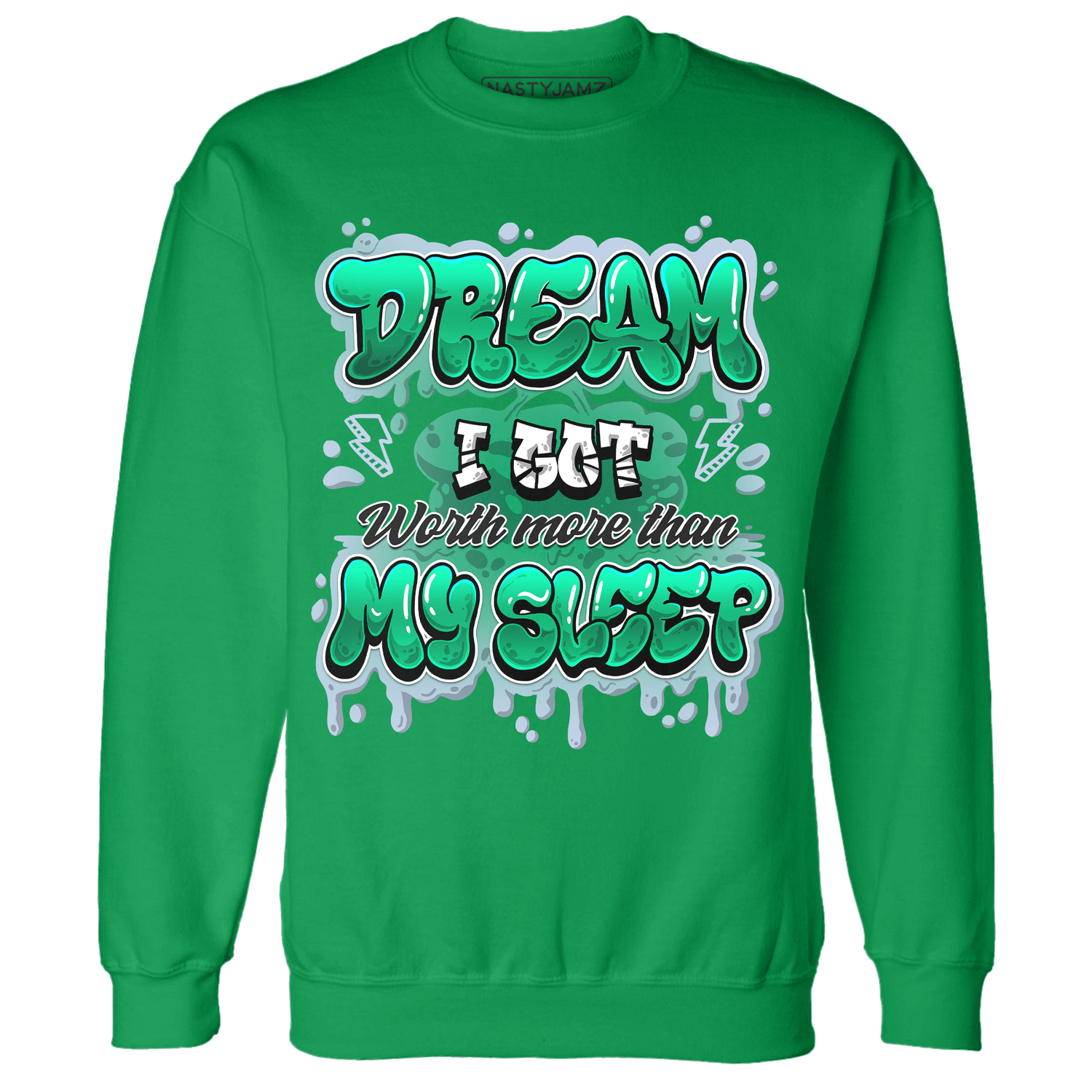 Lucky Green 5s Sweatshirt Match Dream Over Rest - NastyJamz