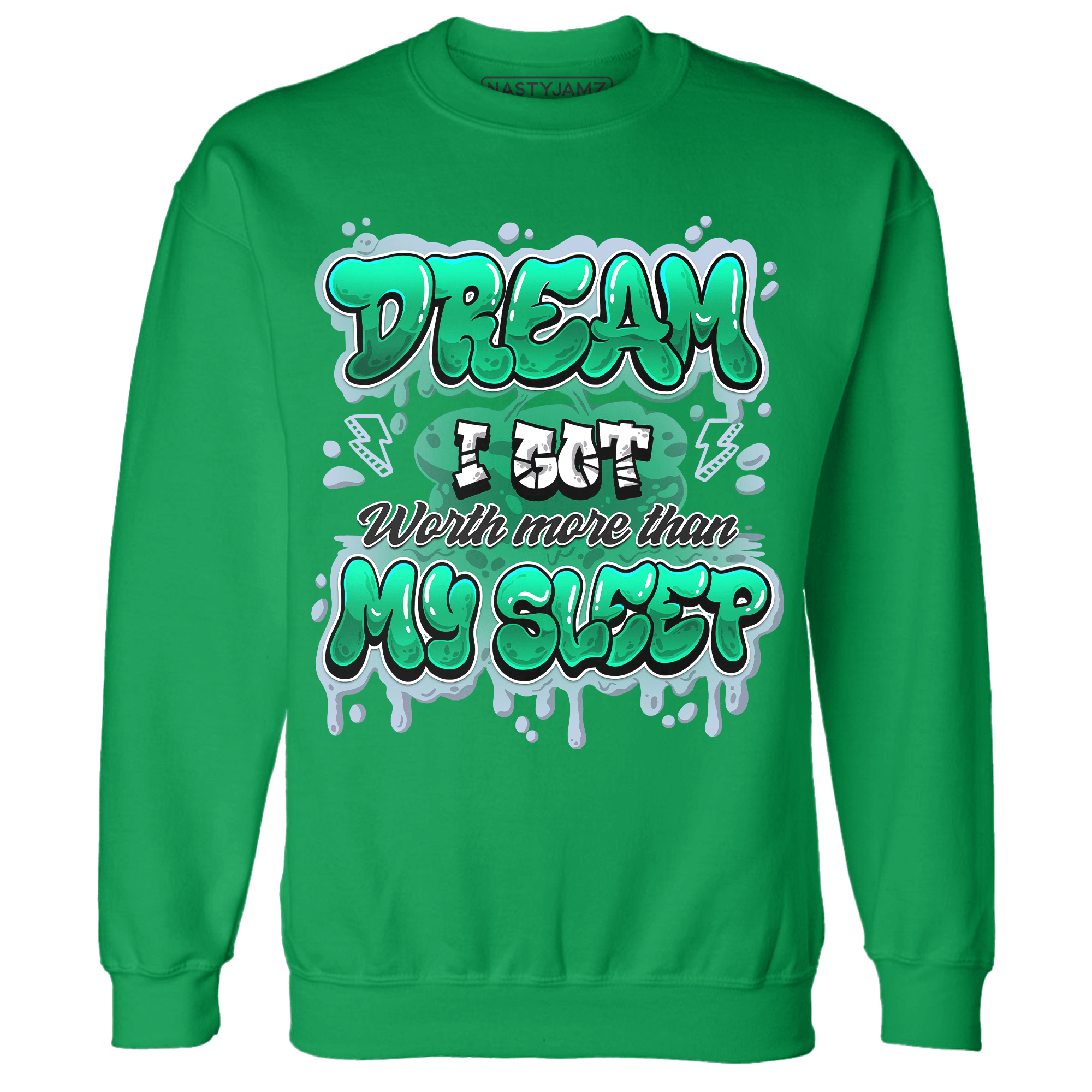 Lucky Green 5s Sweatshirt Match Dream Over Rest - NastyJamz