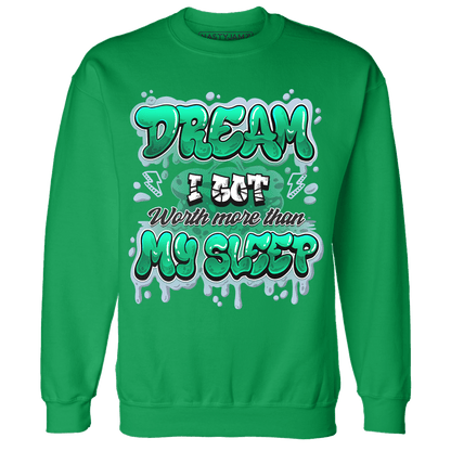 Lucky Green 5s Sweatshirt Match Dream Over Rest - NastyJamz