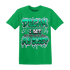 Lucky Green 5s T Shirt Match Dream Over Rest - NastyJamz