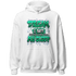 Lucky Green 5s Hoodie Match Dream Over Rest - NastyJamz