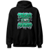 Lucky Green 5s Hoodie Match Dream Over Rest - NastyJamz