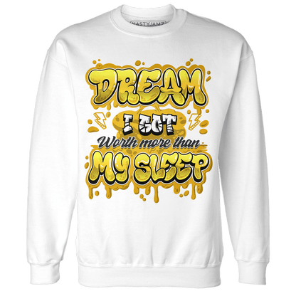 Yellow Ochre 6s Sweatshirt Match Dream Over Rest - NastyJamz