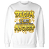 Yellow Ochre 6s Sweatshirt Match Dream Over Rest - NastyJamz