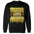 Yellow Ochre 6s Sweatshirt Match Dream Over Rest - NastyJamz